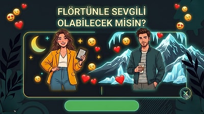 5 Soruda Flörtünle Sevgili Olabilecek misin?