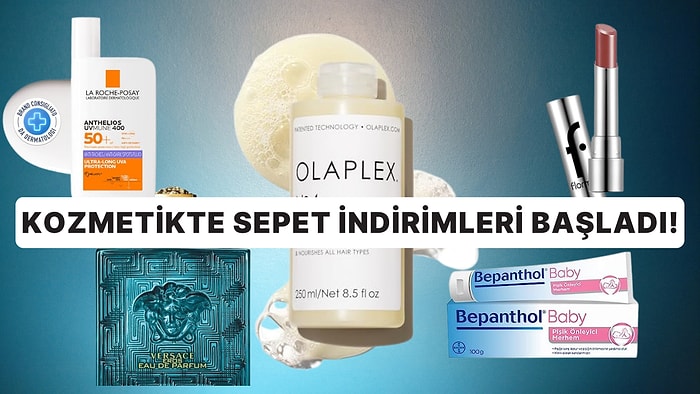 Kişisel Bakım ve Kozmetikte Kaçırılmayacak Sepet İndirimleri