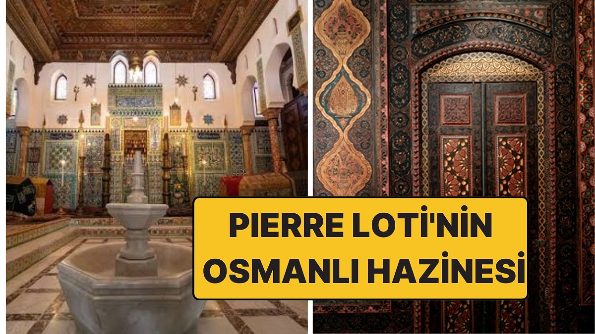 Fransa'nın Ortasında Pierre Loti'nin Osmanlı Hazinesi: 27 Bin Eser