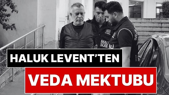 Tutuklanan Haluk Levent’ten ‘Veda Mektubu’: Kumar Tutkusunu ve Borç Çıkmazını Anlattı