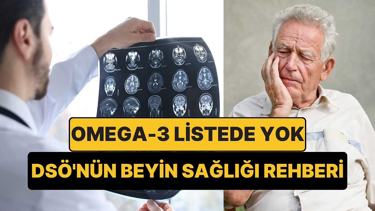 DSÖ Açıkladı: Beyni Korumak İçin Önerilenler Arasında Omega-3 ve Vitamin Takviyeleri Yok