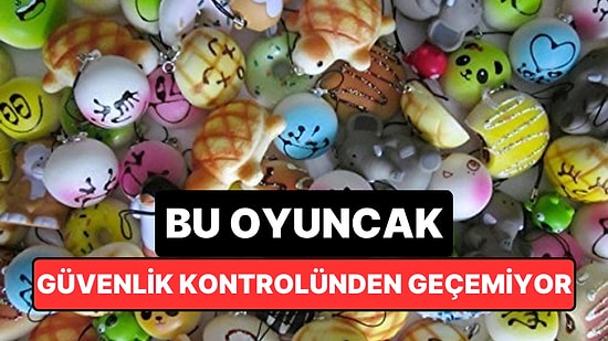 Çocukların Sevdiği Bu Oyuncak Havalimanında Başınıza İş Açabilir