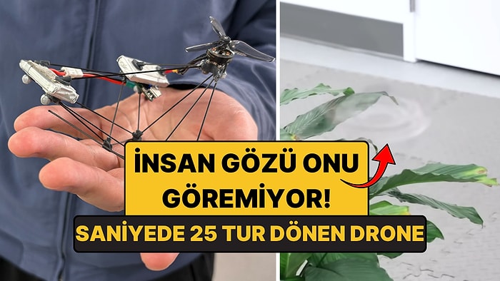 Saniyede 25 Tur Dönüyor: Bu Drone Görünmez Hale Geliyor