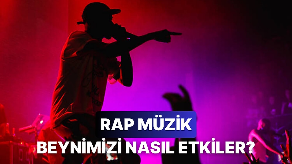 Rap Müziğin Beynimizdeki Etkileri Neler?