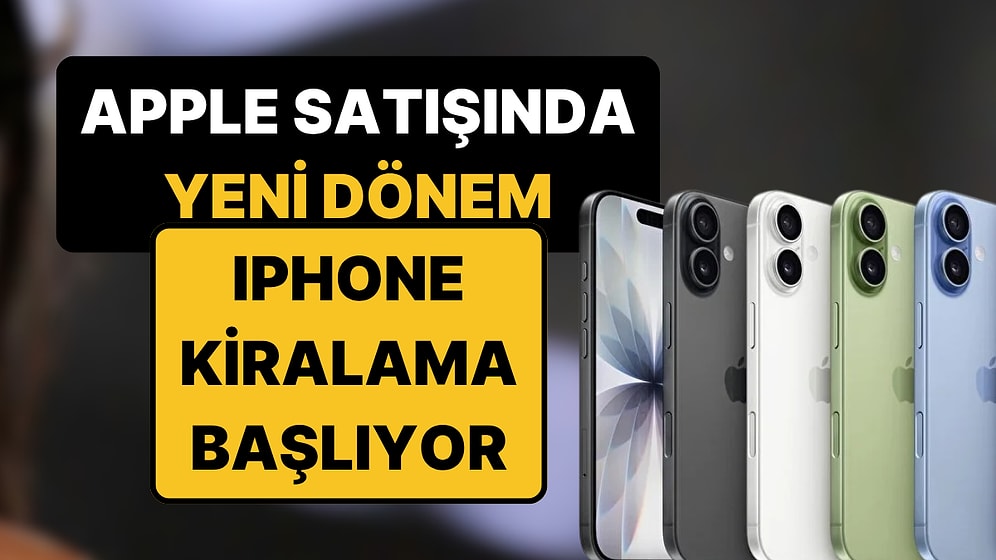 Apple'dan Ezber Bozan Sistem: iPhone'da Satın Alma Devri Bitiyor, Kira Devri Başlıyor!