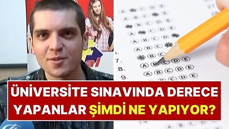 Her Yıl Birinci Olduklarını Gördük: Üniversite Sınavında Derece Yapanlar Şimdi Ne Yapıyor?