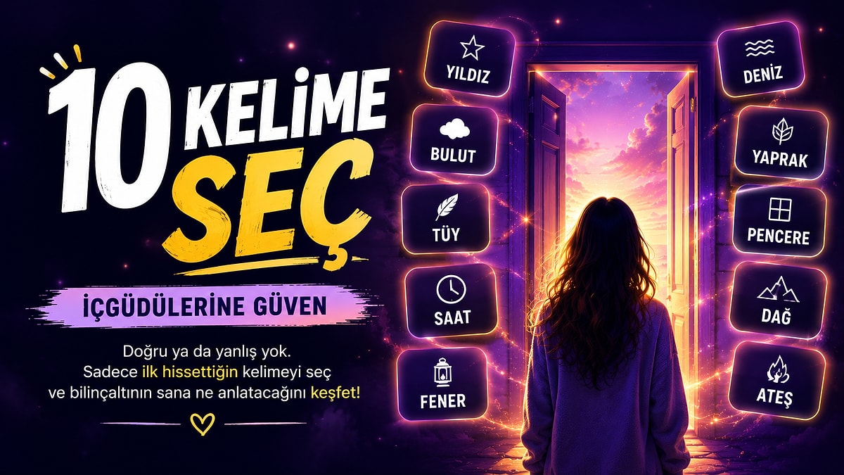 Bilinçaltın Seni Ele Verecek: Seçtiğin 10 Kelime Kişiliğini Ortaya Çıkaracak!
