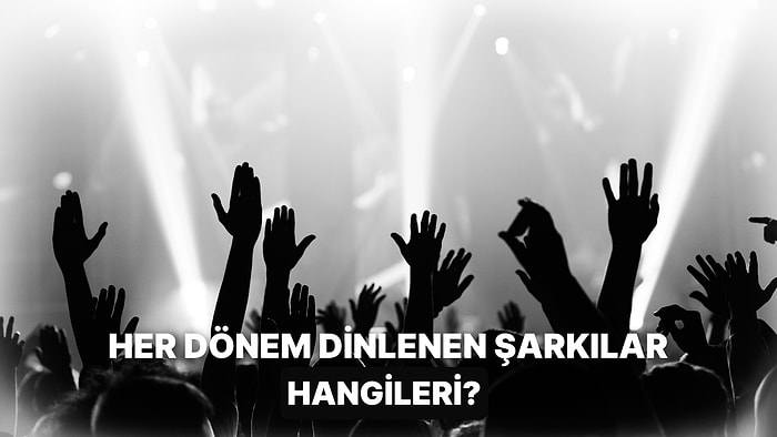 Üzerinden Yıllar Geçse de İlk Günkü Gibi Dinlenen 10 Zamansız Şarkı