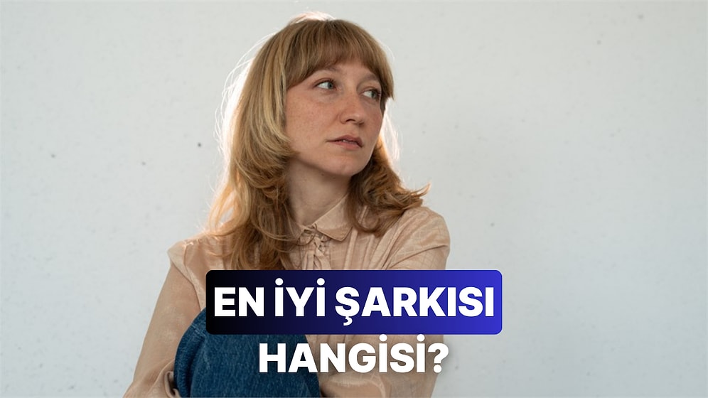 Yüreğimizi Çalan En İyi Nilipek Şarkısını Seçiyoruz