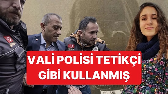 Gülistan Doku Davasında Tutuklanan Vali Tuncey Sonel'in Polise Gazeteci Dövdürüp Para Verdiği Ortaya Çıktı
