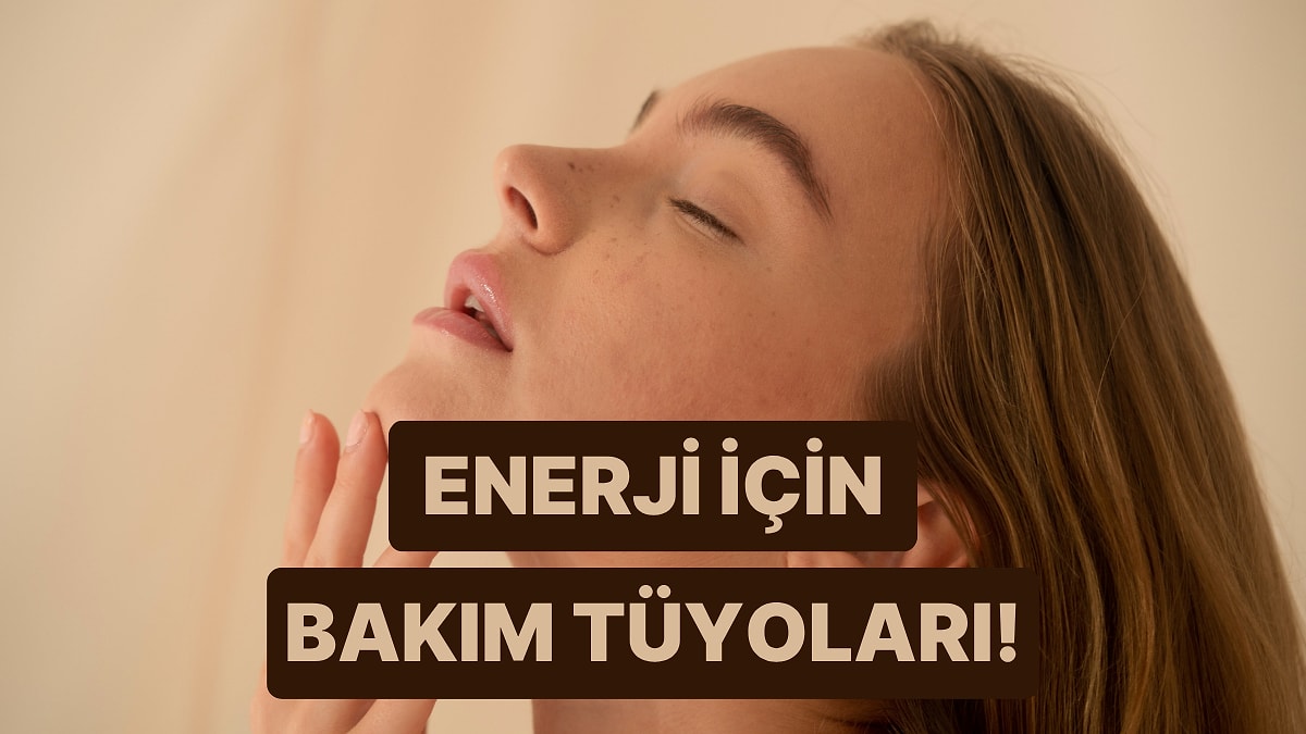 Bitmiş Hissettiğinde En Kolay Şekilde Toparlanmanı Sağlayacak 10 Bakım Tüyosu