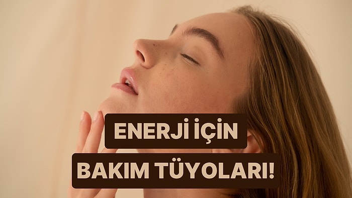 Bitmiş Hissettiğinde En Kolay Şekilde Toparlanmanı Sağlayacak 10 Bakım Tüyosu