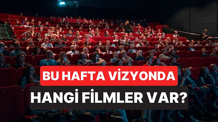 İstanbul'da Bu Hafta Sonu Hangi Filmler Var? 25-26 Temmuz 2026 Tarihinde Vizyondaki Filmler
