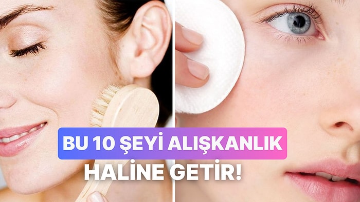 Yaz Boyunca Pürüzsüz Görünmek İçin Edinmen Gereken 10 Alışkanlık