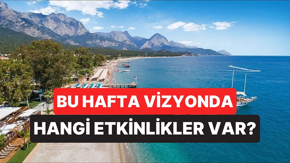 Hafta Sonu Kültür Sanat Rehberi: 25-26 Temmuz İzmir, Ankara, Eskişehir ve Antalya’da Neler Var?