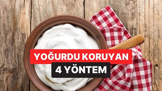 Yoğurdun Daha Geç Ekşimesini Sağlayan 4 Basit İpucu