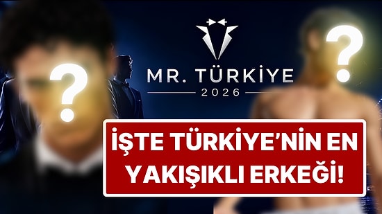 Mister Türkiye 2026'nın Kazananı Belli Oldu! "Türkiye'nin En Yakışıklı Erkeği" Kim Seçildi?