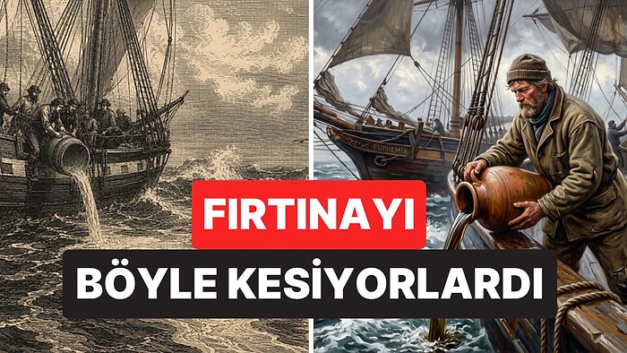 Gemileri Korumak İçin Denize Yüzlerce Litre Zeytinyağı Döküyorlardı