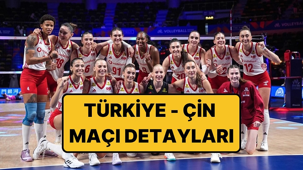 Türkiye Çin Voleybol Maçı Ne Zaman? Filenin Sultanları 2026 VNL Yarı Final Maçı Ne Zaman, Saat Kaçta?