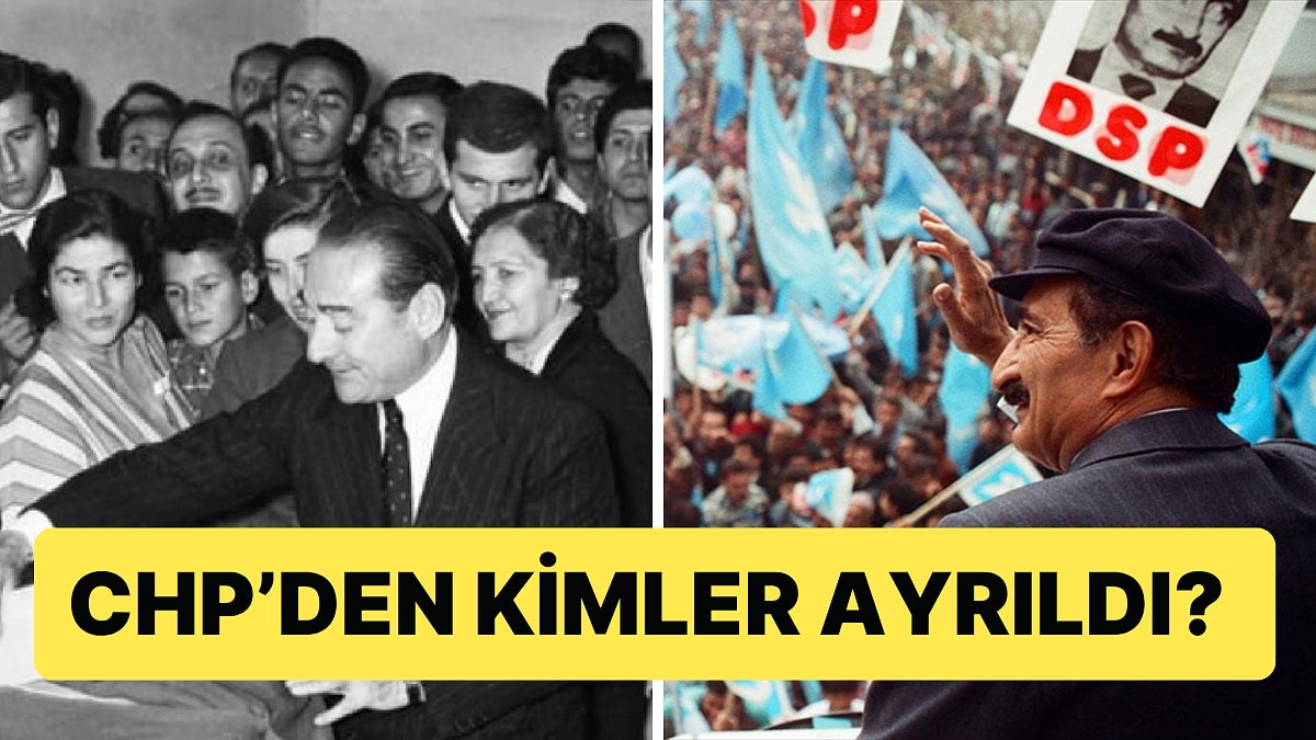 Kuruluşundan Bugüne Kadar Hangi Partiler CHP'den Ayrıldı? Kimler Başarılı Oldu, Kimler Kayboldu?