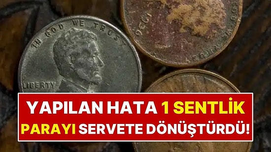 1 Sentlik Parayı 840 Bin Dolara Sattılar: Dünyada Tek Örneği Var