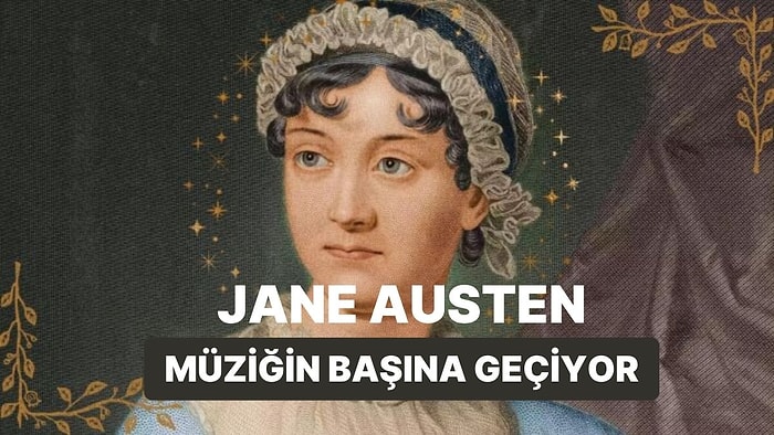 Jane Austen Spotify Listesi Hazırlasaydı Neler Dinlerdi?