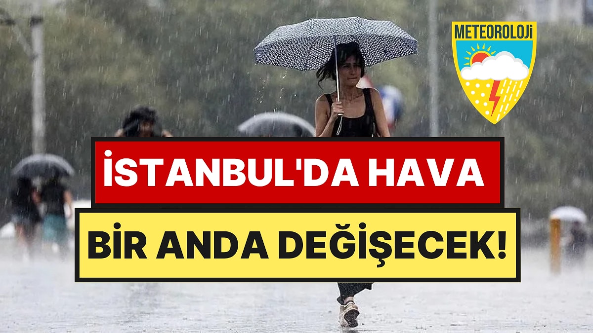 İstanbul'da Pazar Günü Dışarı Çıkacaklara Uyarı Geldi: Meteoroloji Alarm Verdi