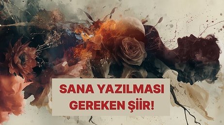 Sana Yazılması Gereken Şiir!