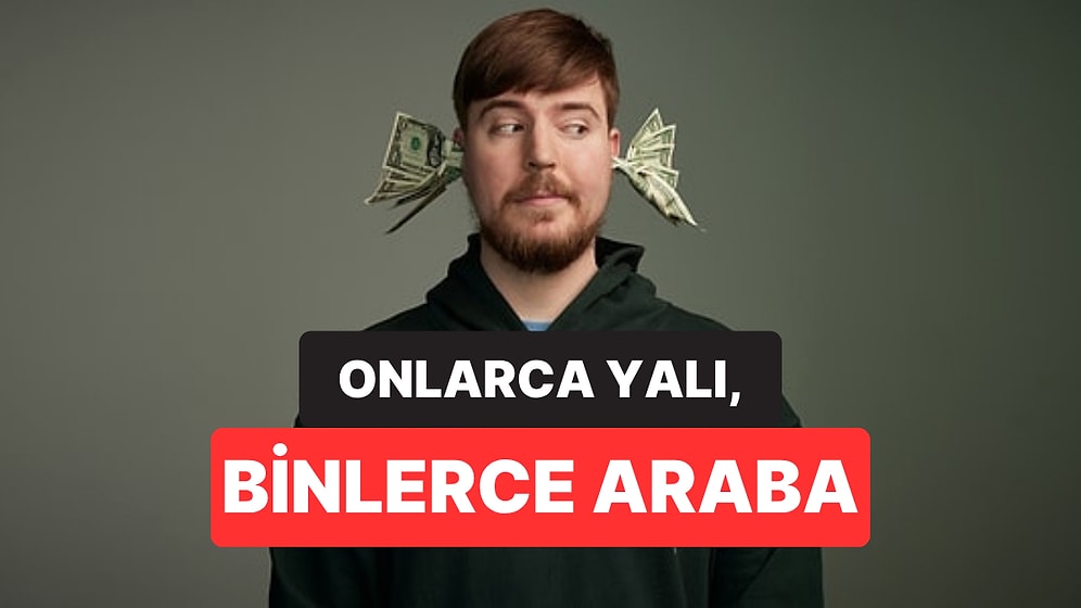 Bir İçerik Üreticisi, MrBeast'in Servetiyle Neler Alınabileceğini Hesapladı