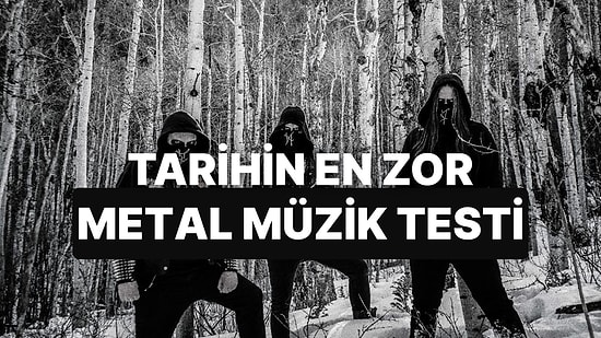 Metal Dünyasının En Zor Bilgi Testine Var mısın?