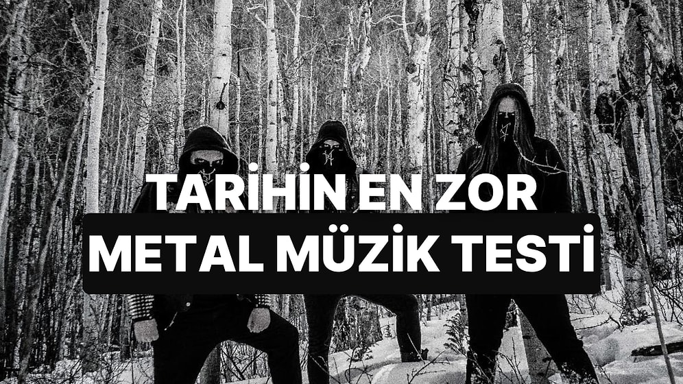 Metal Dünyasının En Zor Bilgi Testine Var mısın?