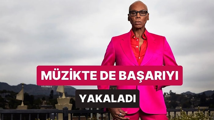 RuPaul'u Bir Fenomene Dönüştüren Şarkılar