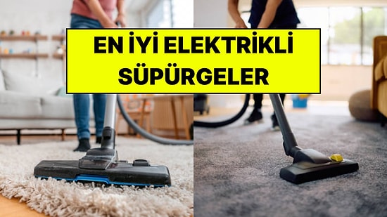 En İyi Elektrikli Süpürge Markaları