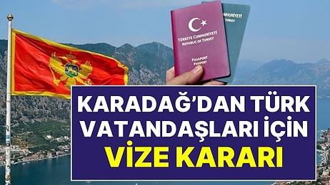 AB Yolundaki Karadağ’dan Türk Vatandaşları İçin Kritik Vize Kararı