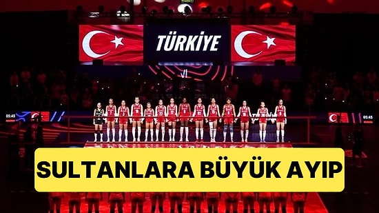 Final Maçı Öncesi Filenin Sultanları'na Yapılan Büyük Ayıp Ortaya Çıktı