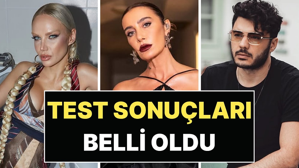 Sıla Gençoğlu'ndan İlyas Yalçıntaş'a Ünlü İsimlerin Yasaklı Madde Test Sonuçları Belli Oldu