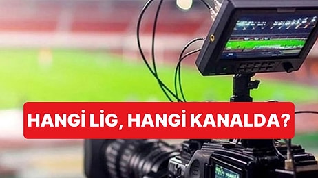 Yeni Sezonda Hangi Lig Hangi Kanalda Yayınlanacak?