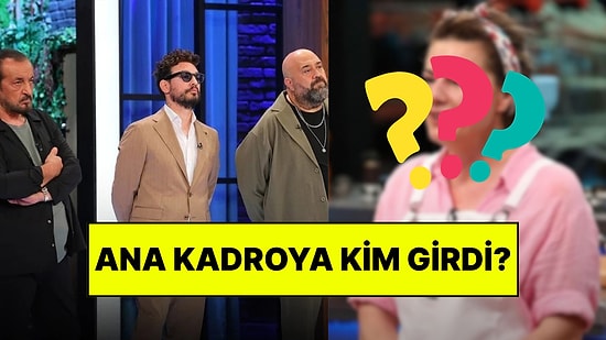 MasterChef Türkiye’de Ana Kadroya Giren 10. İsim Belli Oldu: 27 Temmuz Ana Kadroya Kim Girdi?