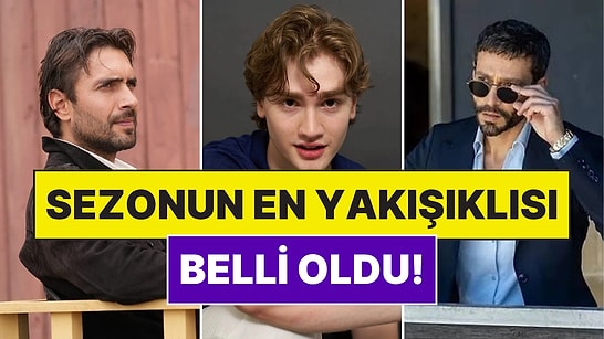 Sizler Oyladınız, Sonuç Belli Oldu: Sezonun En Yakışıklı Oyuncusunu Seçtik!