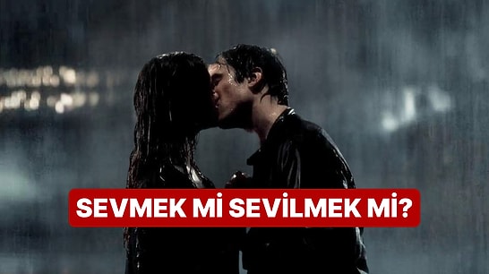 Bu Davranışlara Sahipsen Sevilmekten Çok Sevmeye Odaklanıyorsun!