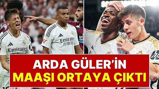 Arda Güler’in Haftalık Maaşı Belli Oldu: Real Madrid'in 2026-2027 Sezonu Maaş Tablosu Sızdı