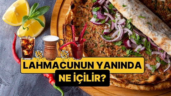 Lahmacunun Yanında Ne İçilir? İşte En Lezzetli Eşlikçiler