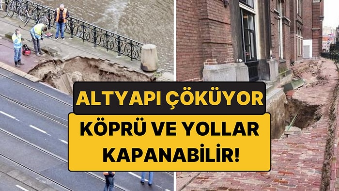 Hollanda Alarmda: Köprü ve Yollar Kalıcı Olarak Kapanabilir