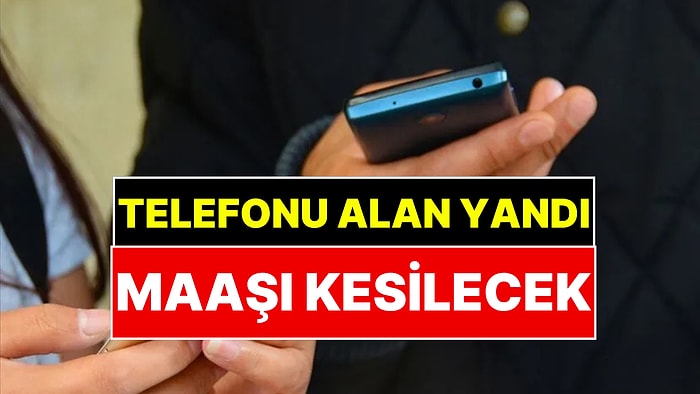 Mesaide Telefon Kullanan Yandı: Maaşı Kesilecek