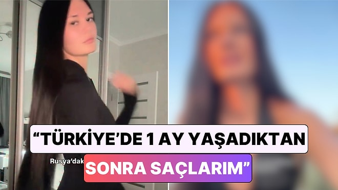 Türkiye'de Yaşamaya Başlayan Rus Kadın 1 Ay İçinde Saçlarında Meydana Gelen Değişimi Paylaştı