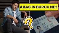 Daha 17'de Aras'ın Burcu Belli Oldu! Kimlik Detayı Dikkat Çekti