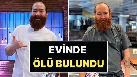 Masterchef Birincisi "Kızıl Sakal" Eren Kaşıkçı Kilyos'taki Evinde Ölü Bulundu