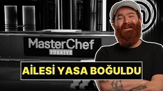 MasterChef Ailesi "Kızıl Sakal" Eren Kaşıkçı İçin Yasta! Peş Peşe Veda Paylaşımları Geldi