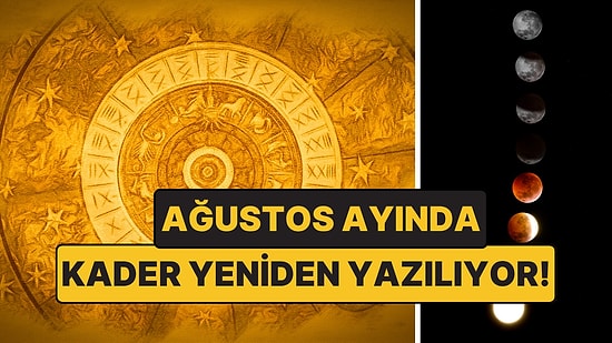 Ağustos 2026 Astroloji Takvimi ve Burç Yorumları: Güneş Tutulmasıyla Hayat Değişiyor
