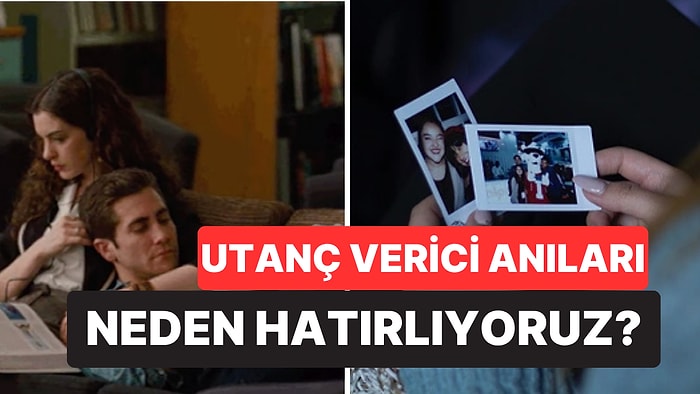 Psikolojiye Göre Beynimiz Neden Utanç Verici Anıları Tekrar Tekrar Hatırlıyor?